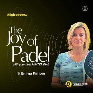 Spreading the Joy of Padel via The Bandeja Magazine, with Founding Editor Emma Kimber (JOP4)