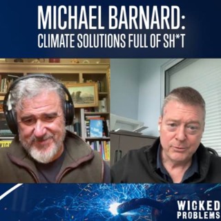 Michael Barnard: Climate solutions can be full of sh*t