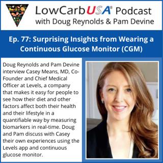 Surprising Insights from Wearing a Continuous Glucose Monitor (CGM): Ep 77