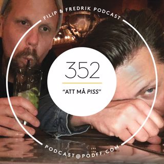 352. "Att må piss"