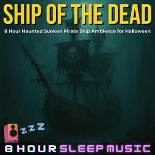 🏴☠️ 8 Hour Haunted Sunken Pirate Ship Ambience for Halloween | Ship of the Dead ☠️