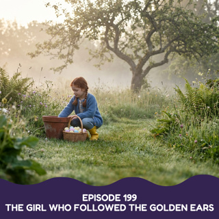 The Girl Who Followed the Golden Ears