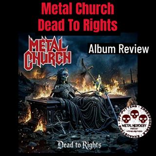 #351 Metal Church 'Dead to Rights' Review - Metal Church Prove They're Not Dead Yet