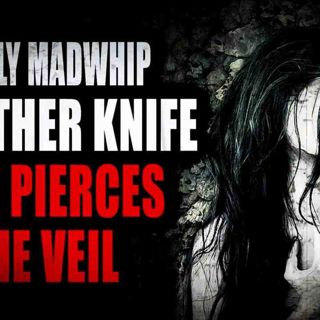_Lily Madwhip and the Other Knife that Pierces the Veil_ _ Creepypasta Storytime