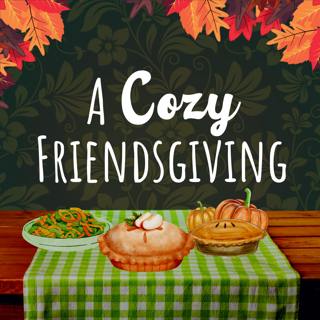 A Cozy Friendsgiving