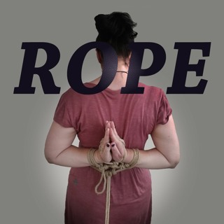 Ep0: Rope Bondage Intro - what is it, why people do it, safety & consent.