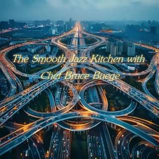 The Smooth Jazz Kitchen with Chef Bruce Buege - We Got This
