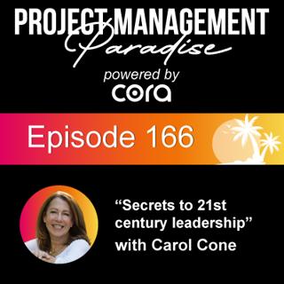 Episode 166: "Secrets to 21st century leadership" with Carol Cone