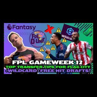 ⚠️FLAG CITY⚠️ WHICH PLAYERS ARE FIT?💥 | GW12 TRANSFER TIPS🚀🔥 | Fantasy Premier League Tips 2025/26
