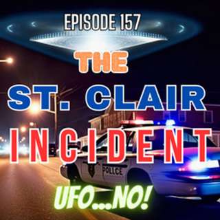 Episode 157: The St. Clair Incident