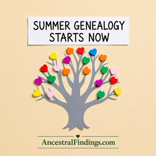 Summer Genealogy Starts Now