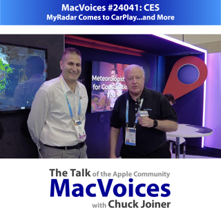 MacVoices #24041: CES - MyRadar Comes to CarPlay...and More