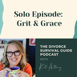 Episode 183: Solo Episode: Grit & Grace