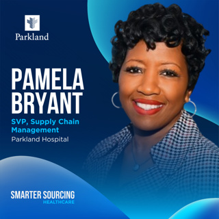 EP 62 - Parkland Hospital's Pamela Bryant on Consolidating Purchased Services Volume and Deciding What Goes Out to Bid