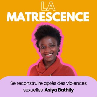 EP279 - Se (re)construire après des violences sexuelles, Asiya Bathily