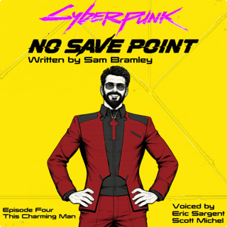 Cyberpunk 2077 - Episode Four: This Charming Man