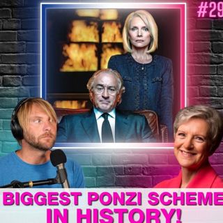 E29: From Wall Street Genius to Prisoner: The True Story of Bernie Madoff