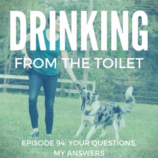 #94: Your Questions, My Answers