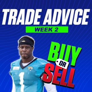 Buy Low, Sell High! Plus WAS-GB Preview and Grade the Trade (09/10 Fantasy Football Podcast)
