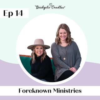 14 | The Power of Community for Grieving Mothers | Foreknown Ministries