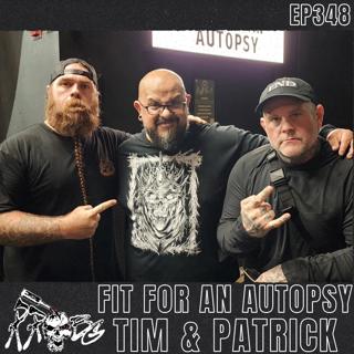 EP348 - Fit for an Autopsy