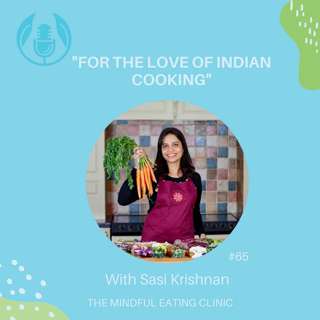 For the love of Indian food, with Sasi Krishnan - Mindful Meets #67