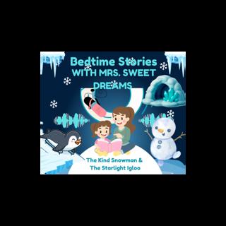 Trailer for The Kind Snowman and The Starlight Igloo - Guided Meditation Bedtime Story for Kids – Mrs. Sweet Dreams Bedtime Stories