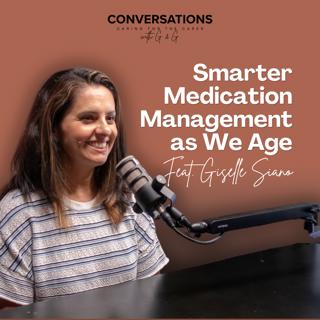 Home Medicine Reviews: Smarter Medication Management as We Age Feat. Giselle Siano