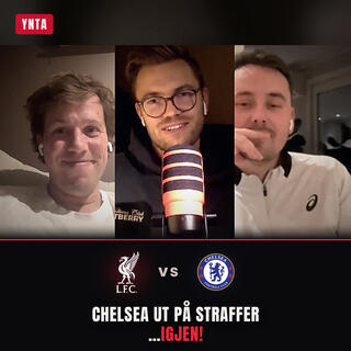 «Hvor var du da Joe Gomez satte ballen i nettet?» | Chelsea ut på straffer...igjen!