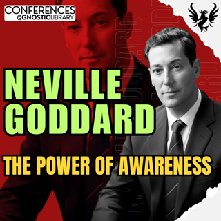 NEVILLE GODDARD ❯ The Power of Awareness 🔥 Full Conference Audio 💫 The Law of Assumption