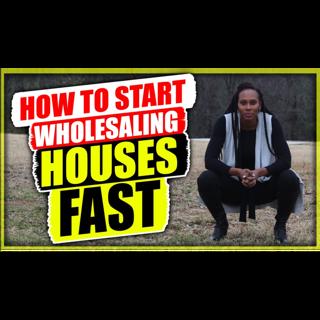 HOW TO START WHOLESALING HOUSES FAST | REAL ESTATE INVESTING SECRETS