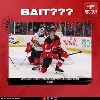 Trade Bait Go BRRRRRR: New Jersey Devils CRUSH Florida Panthers, Glass/Nemec/Kova Being Dealt?