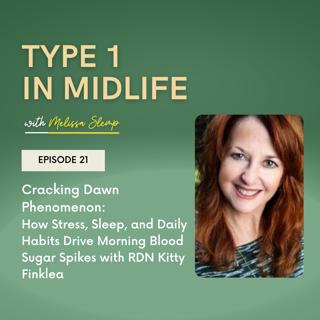 Ep 21 - Cracking Dawn Phenomenon: How Stress, Sleep, and Daily Habits Drive Morning Blood Sugar Spikes with RDN Kitty Finklea