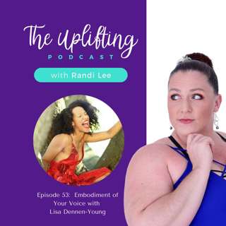 Embodiment of Your Voice with Lisa Dennen-Young