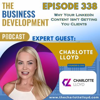 Why Your LinkedIn Content Isn’t Getting You Clients with Charlotte Lloyd