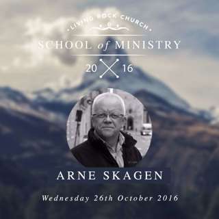 School Of Ministry: The Heart & Burden of The Evangelist | Arne Skagen