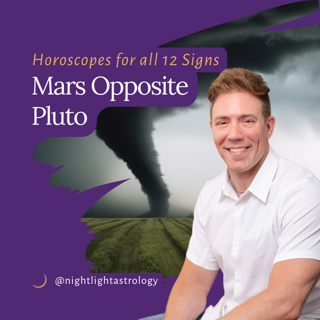 Mars Opposite Pluto - Horoscopes for All 12 Signs