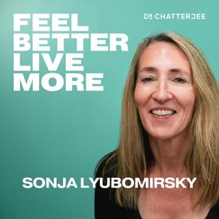 The Science of Happiness, Love & Human Connection with Professor Sonja Lyubomirsky #683
