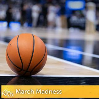 Fun Facts About March Madness