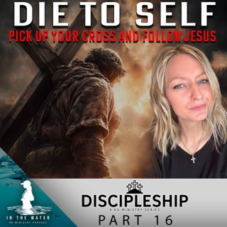 Removing Self: Pick Up Your Cross and Follow Jesus | Discipleship Series