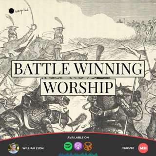 Battle Winning Worship | William Lyon | 13/03/20 | Market Harborough