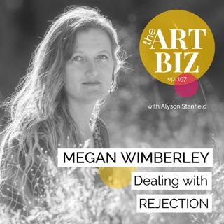 Dealing with Rejection with Megan Wimberley (ep. 197)