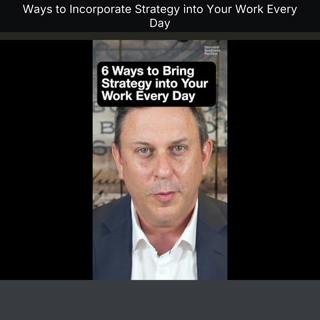 Ways to Incorporate Strategy into Your Work Every Day