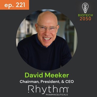 David Meeker, CEO of Rhythm Pharmaceuticals, on Rare Disease Breakthroughs & Biotech’s Future