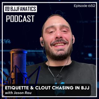BJJ Fanatics 652: Jason Rau