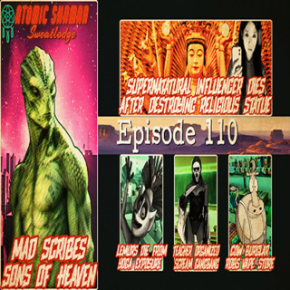 ep 110: Mad Scribe's Sons of Heaven