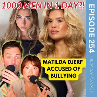 Woman Tries Sleeping with 1000 Men in a Day & Matilda Djerf BULLIED Workers (Ep 254)