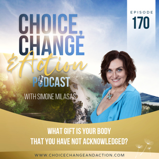 170. What Gift Is Your Body That You Have Not Acknowledged?