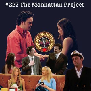 #227 The Manhattan Project