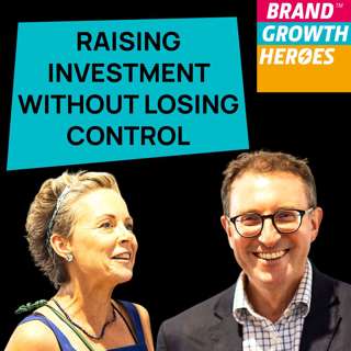 How To Raise Investment For Your Consumer Brand Without Losing Control! Phil Hails-Smith, Joelson (Part 2)